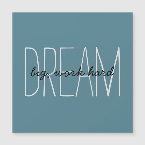 Dream Big Motivation Quote Turquoise Magnetic Card