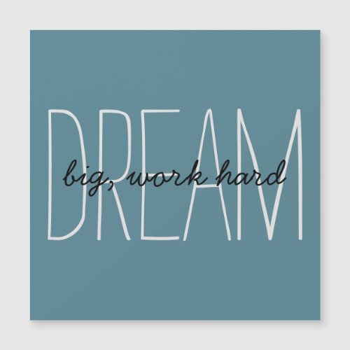 Dream Big Motivation Quote Turquoise Magnetic Card