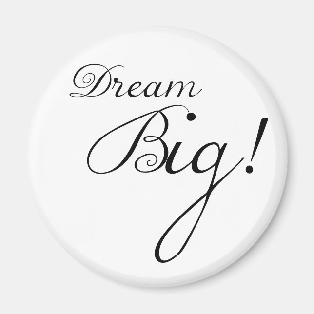 Dream Big Motivational Magnet (Front)