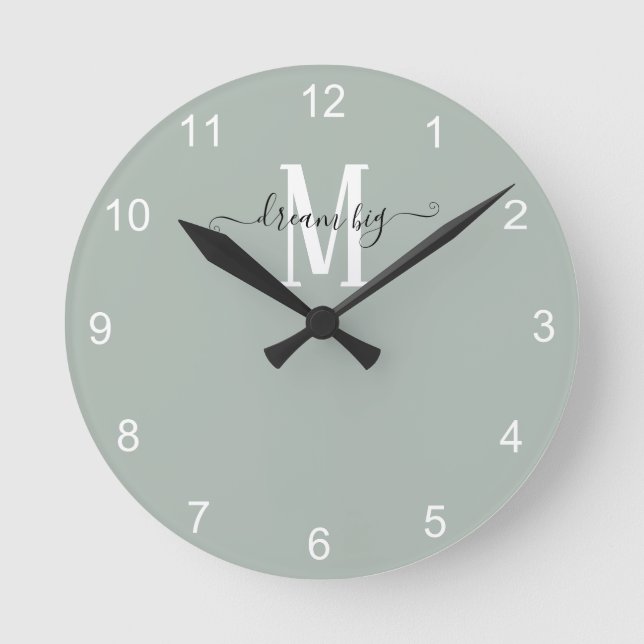 Dream Big Motivational Monogram Initial Sage Green Round Clock (Front)