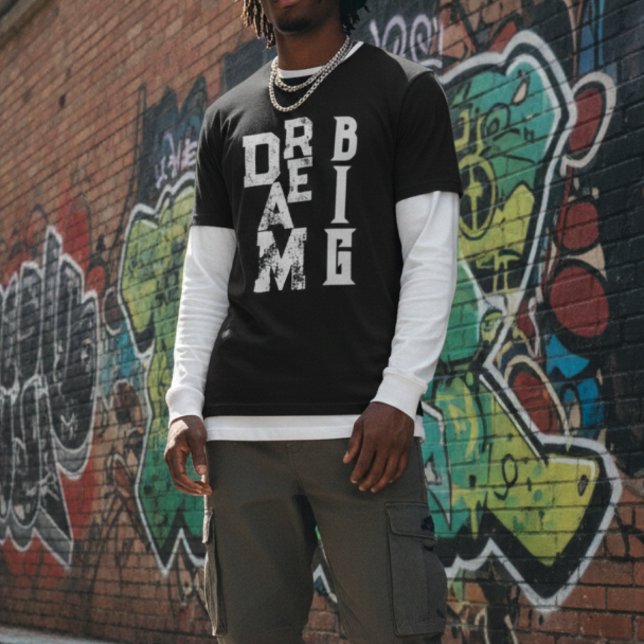 Dream Big : Motivational Quote | Grunge Typography T-Shirt (Creator Uploaded)