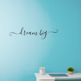 Dream Big Motivational Quote Wall Decal