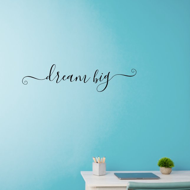 Dream Big Motivational Quote Wall Decal (Home Office)