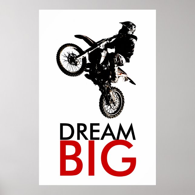 Dream Big Motorcyle Sport Achievement Motivational Poster (Front)