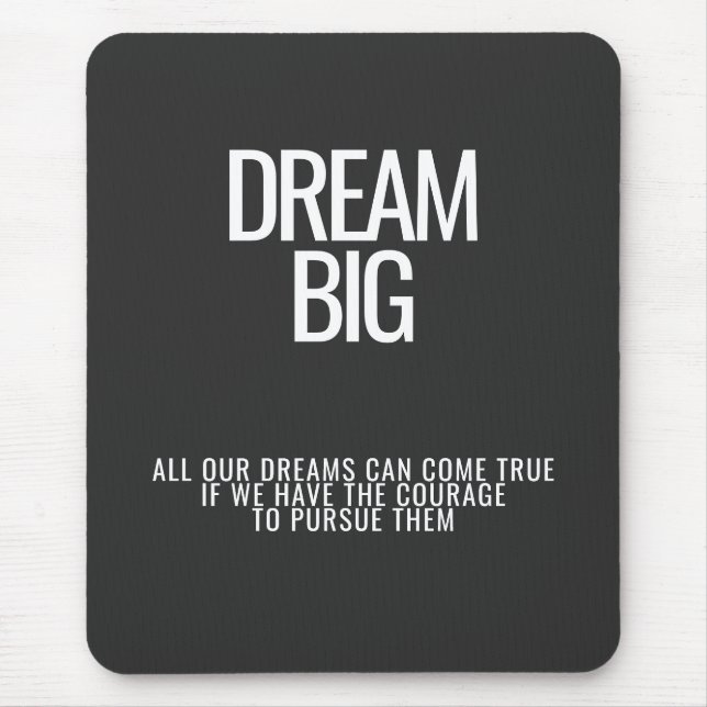 Dream Big Mousepad (Front)