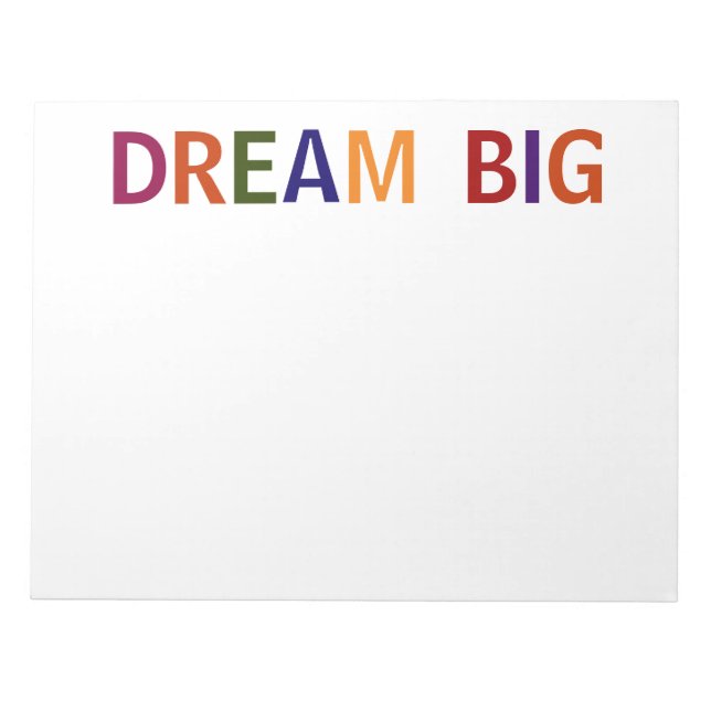 Dream Big Multicolored Notepad (Front)
