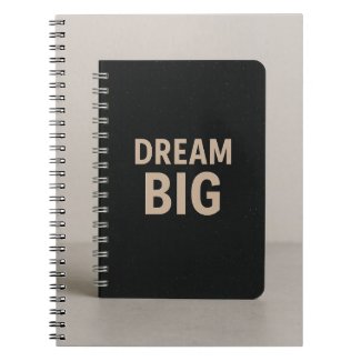 Dream Big Notebook