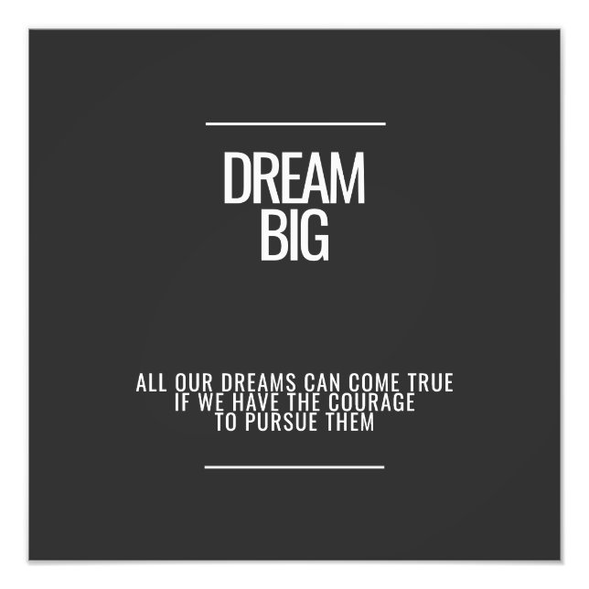 Dream Big Photo Enlargement Print (Front)