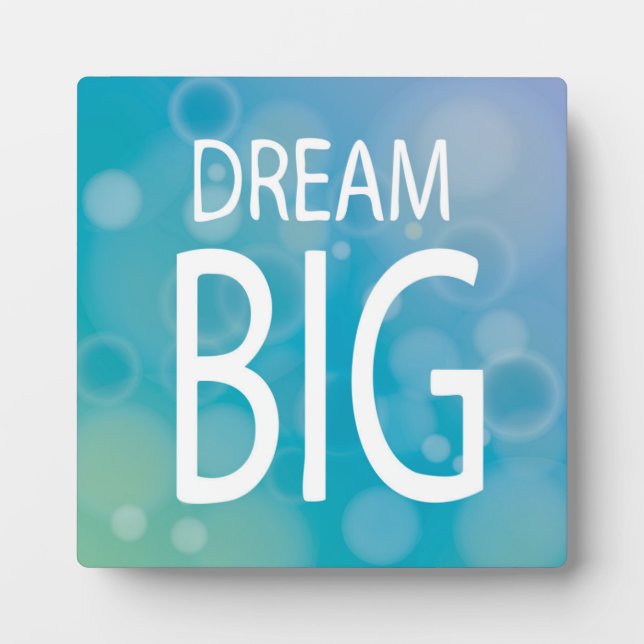 Dream Big Plaque (Front)