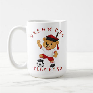 Dream Big Play Hard Soccer Graduation Bear Coffee Mug