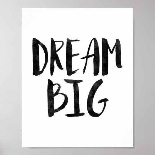 Dream Big Poster