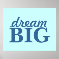 dream BIG poster - personalize