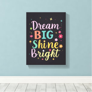 Dream Big  - Premium Wrapped Canvas (Gloss) Print