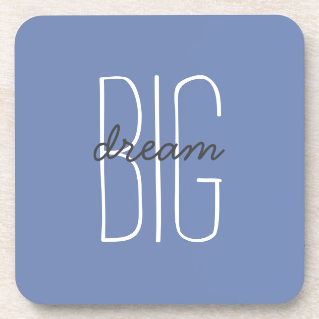 Dream Big Quote Blue Gray Decorative Motivational Beverage Coaster (Front)