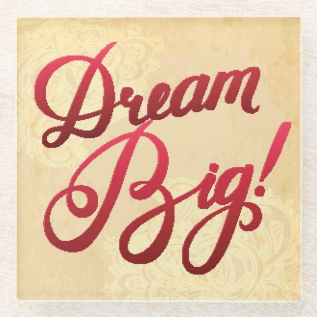 Dream Big Red Glass Coaster (Front)