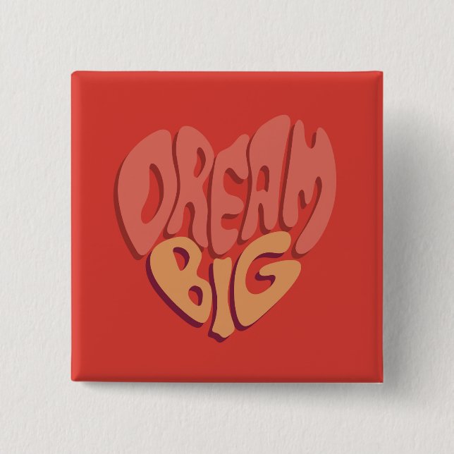 Dream Big: Red Heart Powerful Slogan Button (Front)