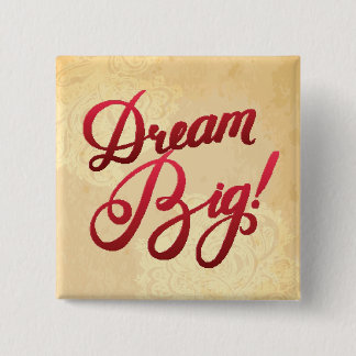 Dream Big Red Pinback Button