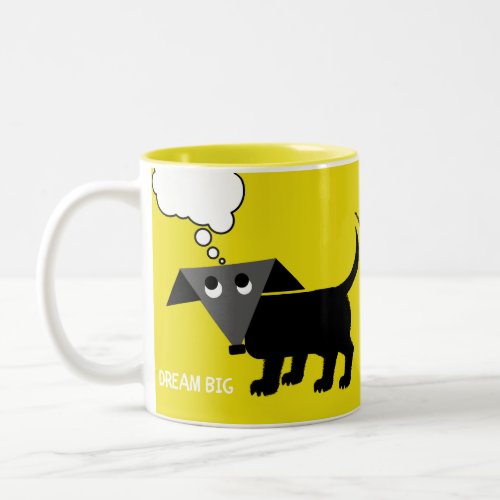 Dream Big Rego Bertos Tips for Living Life Two_Tone Coffee Mug