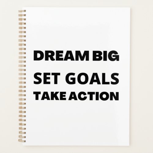 Dream BIG Set GOALS Take ACTION Planner