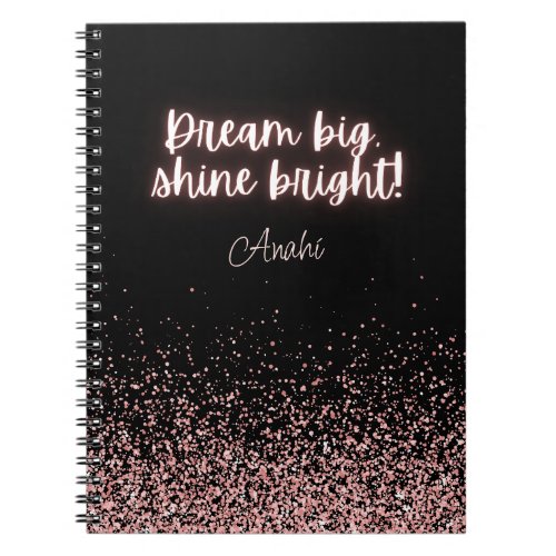 Dream Big Shine Bright Pink Glitter Black Custom  Notebook