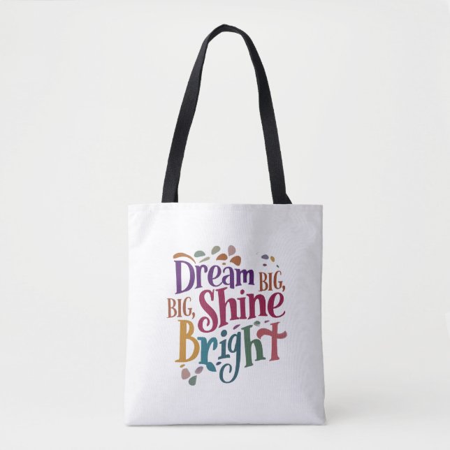 Dream Big, Shine Bright Shoulder Tote Bag (Front)