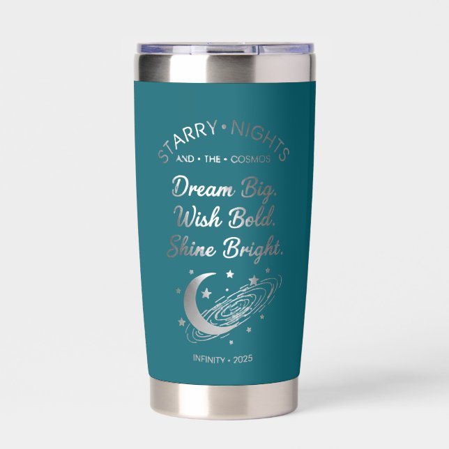 Dream Big, Shine Bright, Teal Insulated Tumbler (Front)