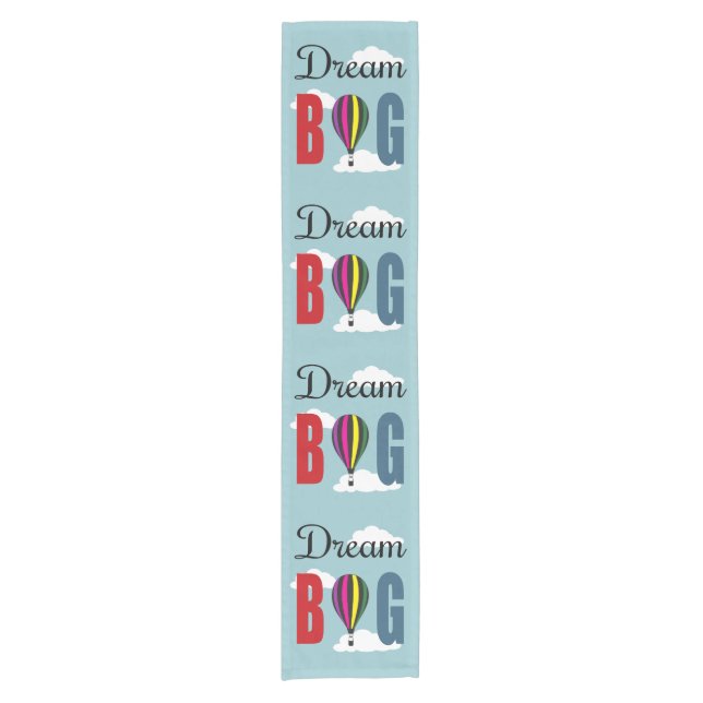 Dream big short table runner (Front)