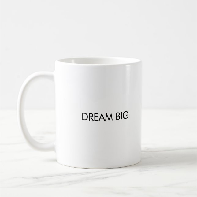 Dream Big Simple & Elegant Design Coffee Mug (Left)