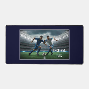 Dream Big Soccer Desk Mat