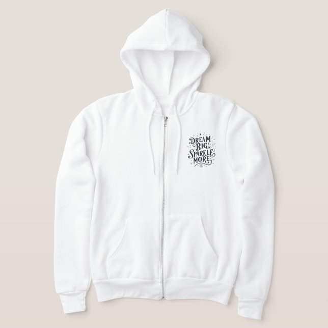 Dream Big, Sparkle More Hoodie (Laydown)