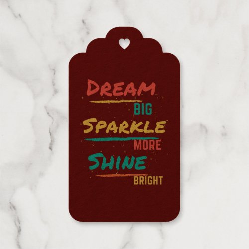 Dream Big Sparkle More Shine Bright Foil Gift Tags