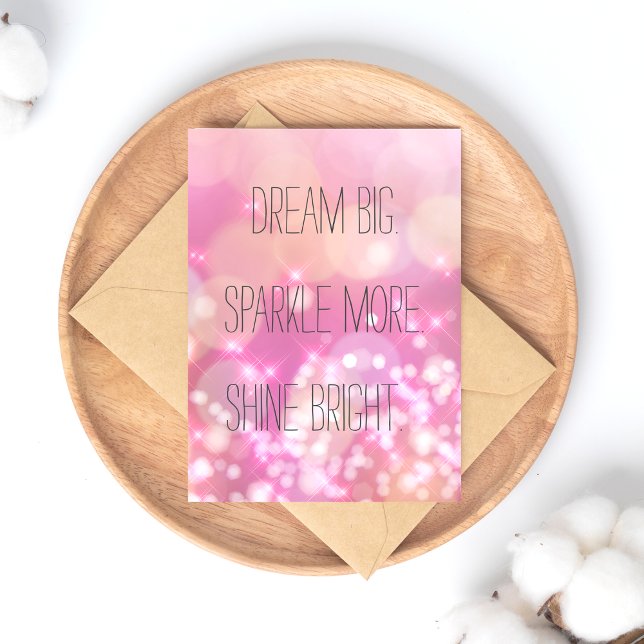 Dream Big Sparkle More Shine Bright  Inspirational Postcard (Creator Uploaded)