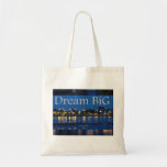 &quot;Dream BiG. Start small.&quot; Tote bag