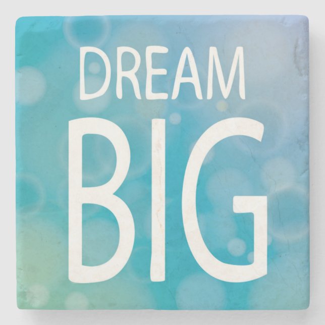 Dream Big Stone Coaster (Front)