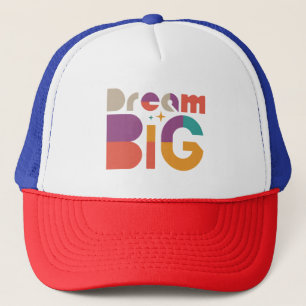 Dream Big Stylish and Comfortable Trucker Hat