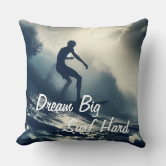 Dream Big, Surf Hard Throw Pillow
