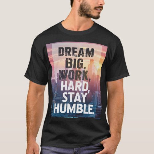 Dream big T_Shirt