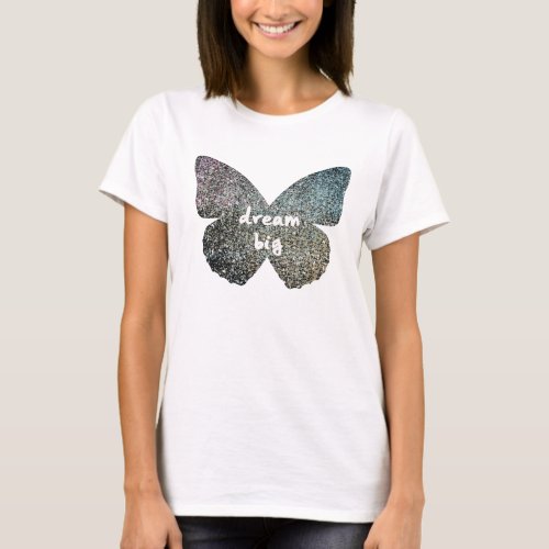 Dream Big T_Shirt