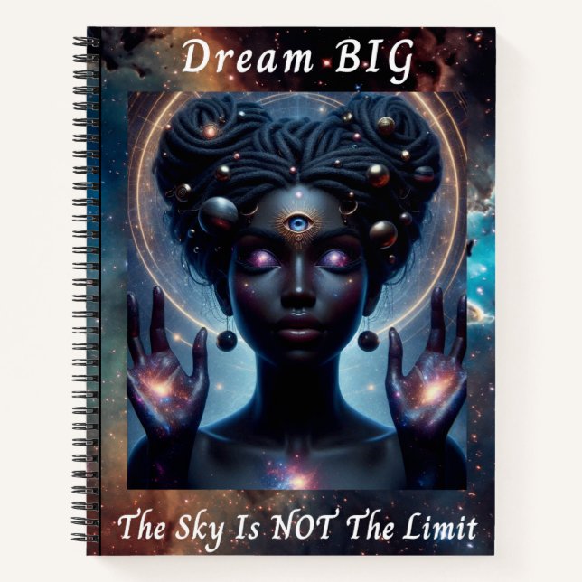 Dream Big: The Sky Is NOT The Limit Notebook (Front)