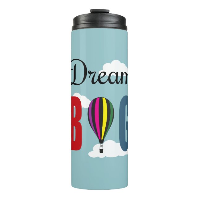 Dream big thermal tumbler (Front)