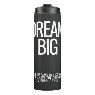 Dream Big Thermal Tumbler