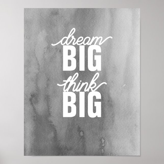  dream big think big motivtational quote gray  poster (Front)