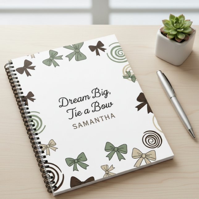 Dream Big, Tie a Bow Notebook with name (Creator Uploaded)