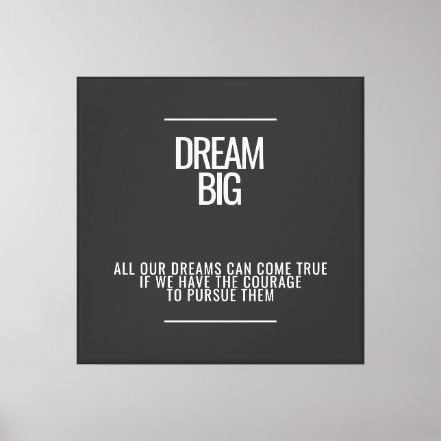 Dream Big Wall Art – Inspirational Quote Canvas (Front)
