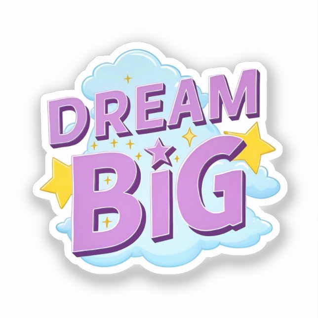 Dream Big - Whimsical Quote Sticker (Front)