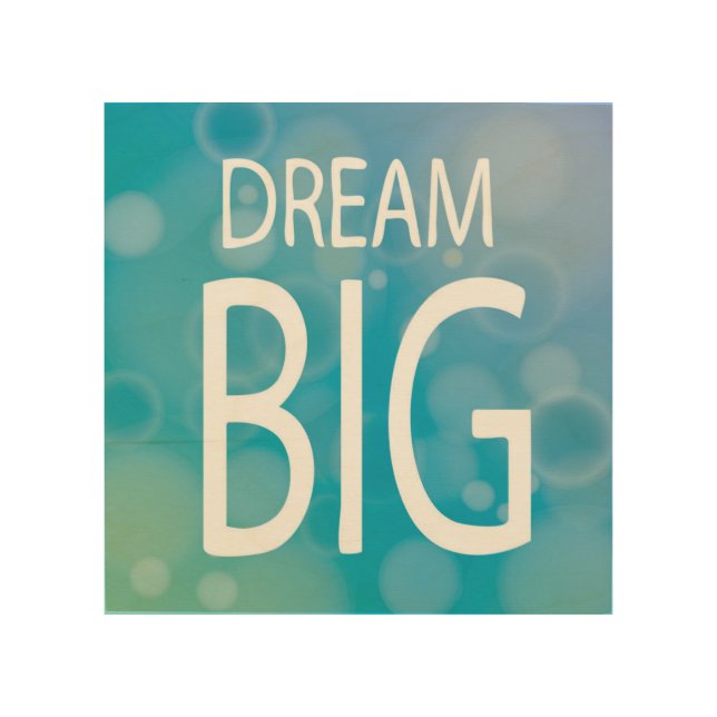 Dream Big Wood Wall Decor (Front)