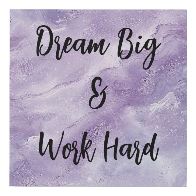 Dream Big & Work Hard Faux Canvas Print (Front)