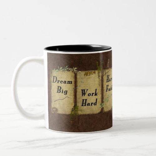 Dream Big_ Work Hard_ Have Faith_ Mug