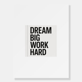 Dream Big Work Hard” Inspirational Poster