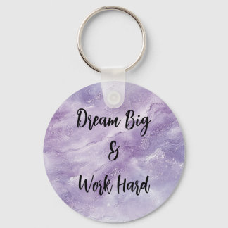 Dream Big & Work Hard Keychain
